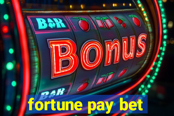 fortune pay bet